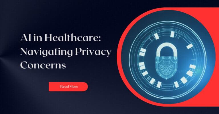 AI in Healthcare: Navigating Privacy Concerns